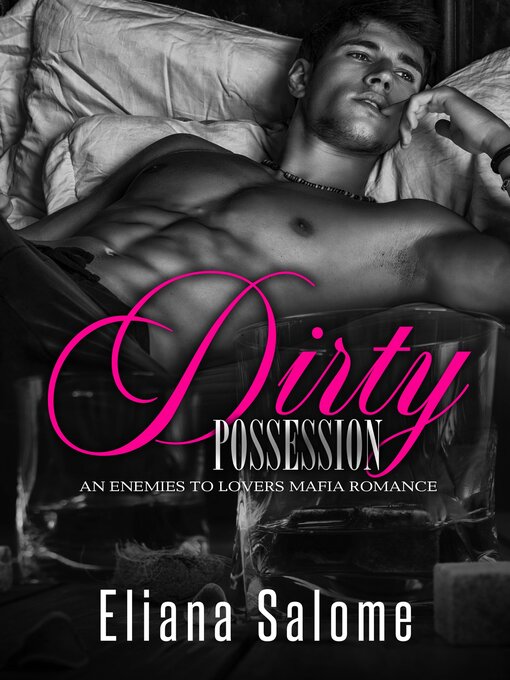 Title details for Dirty Possession by Eliana Salome - Available